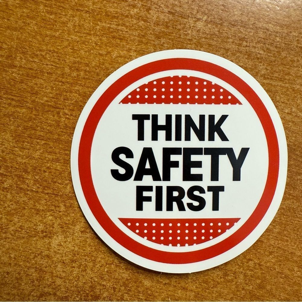 Think‎ Safety First Sticker